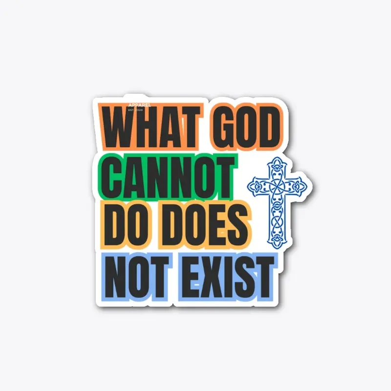 What God Cannot Do Does Not Exist